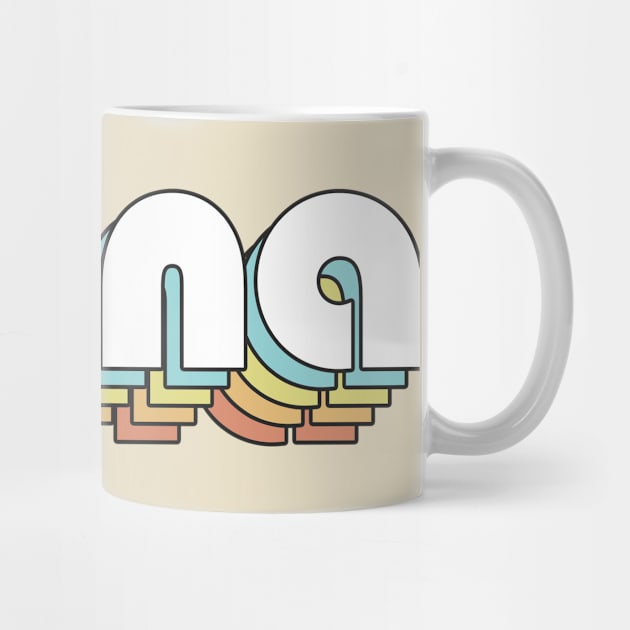 Nana - Retro Rainbow Typography Faded Style by Paxnotods